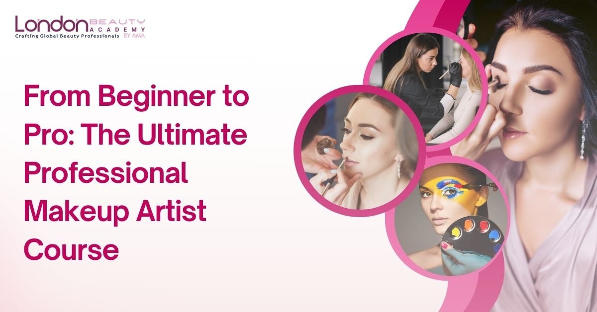 Read more about the article From Beginner to Pro: The Ultimate Professional Makeup Artist Course